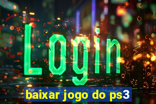 baixar jogo do ps3